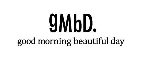  gMbD.goodmorningbeautifulday