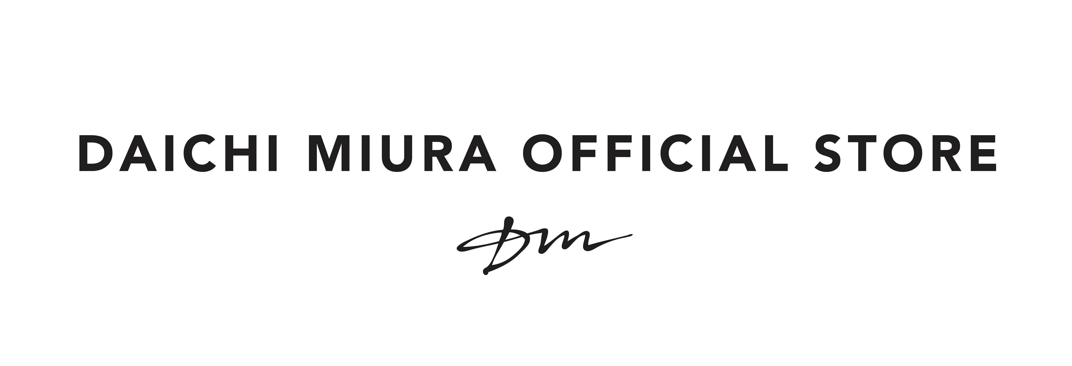 DAICHI MIURA OFFICIAL STORE