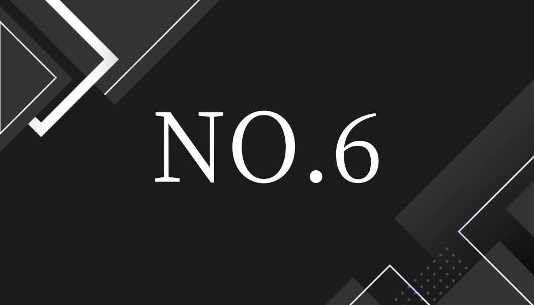 ＝ No.6 ＝