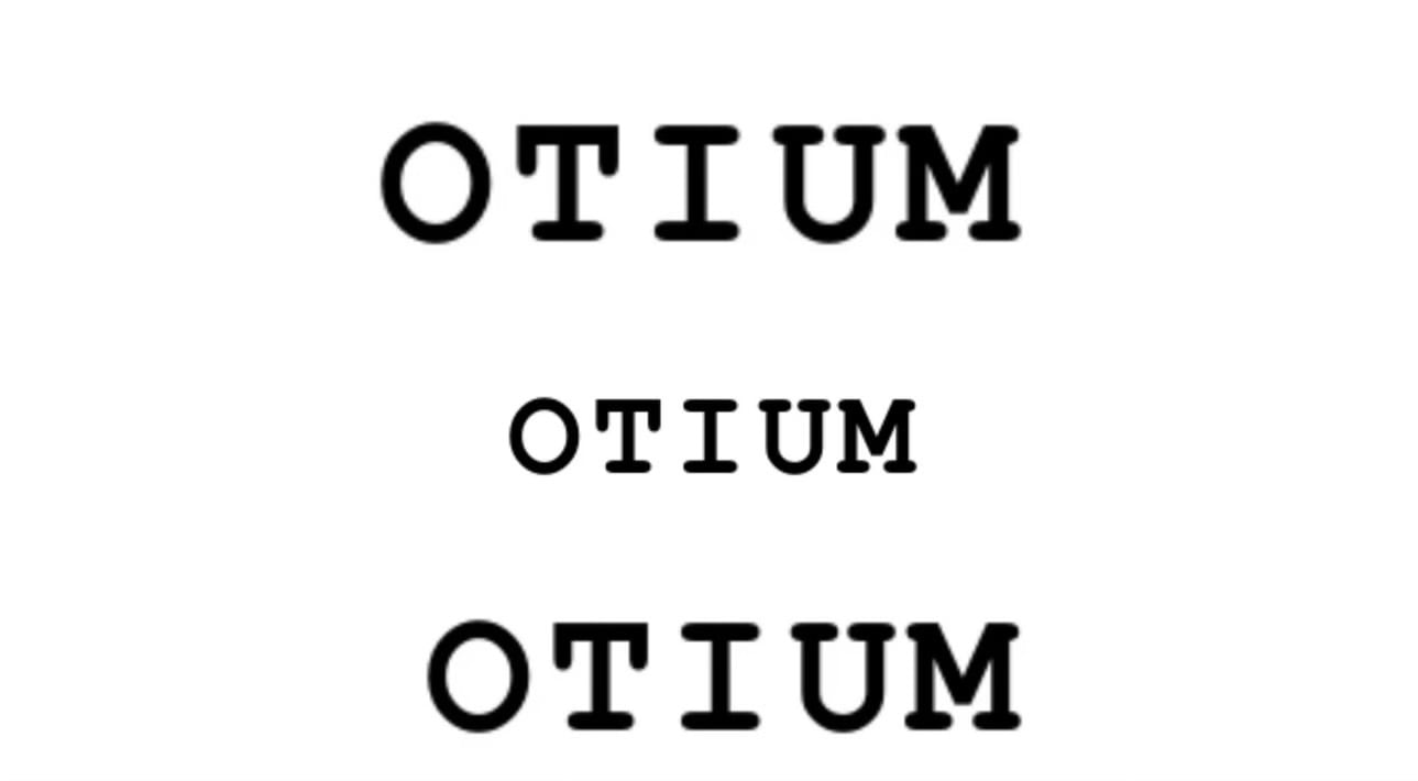 OTIUM