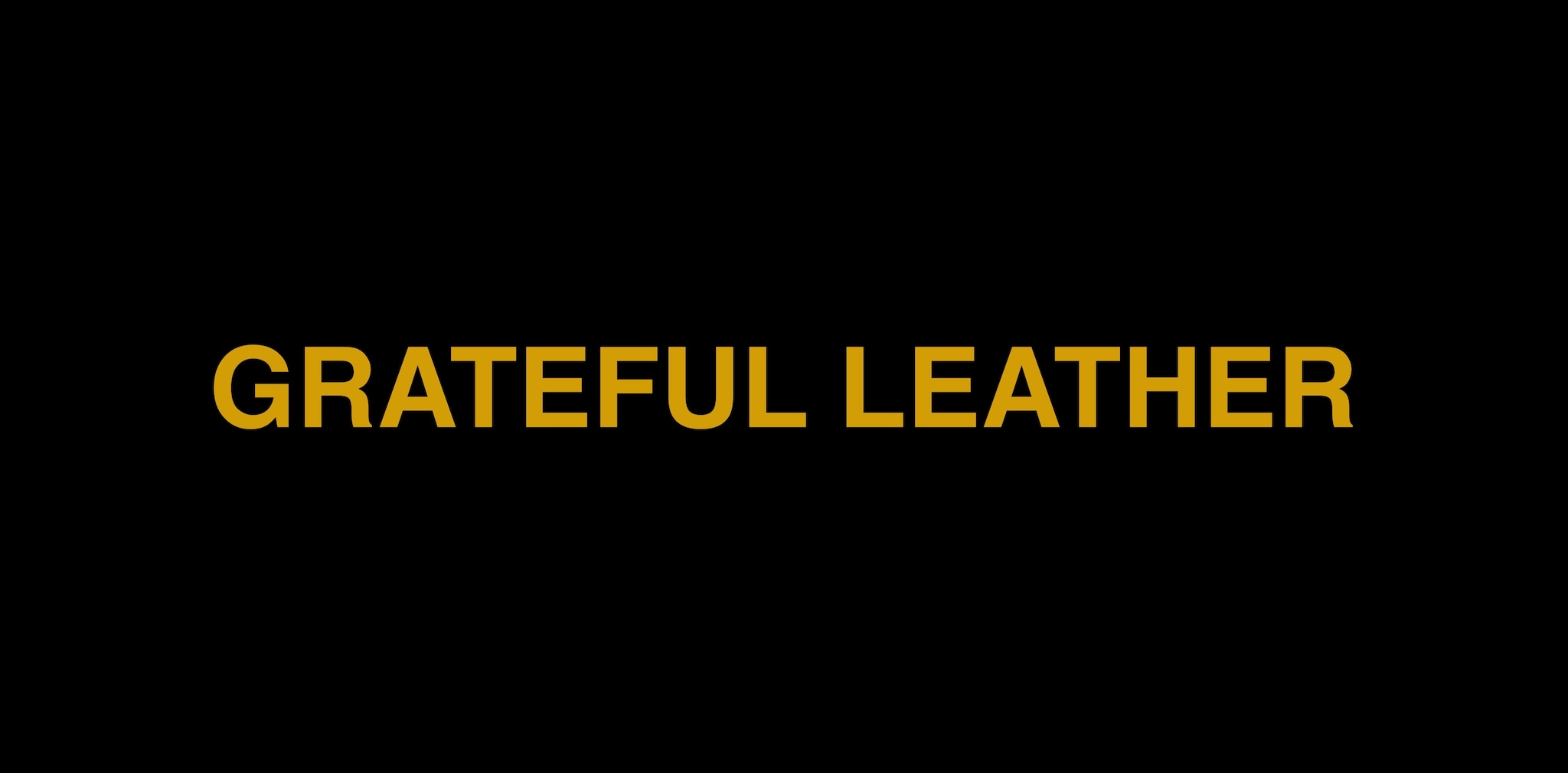 GRATEFUL LEATHER