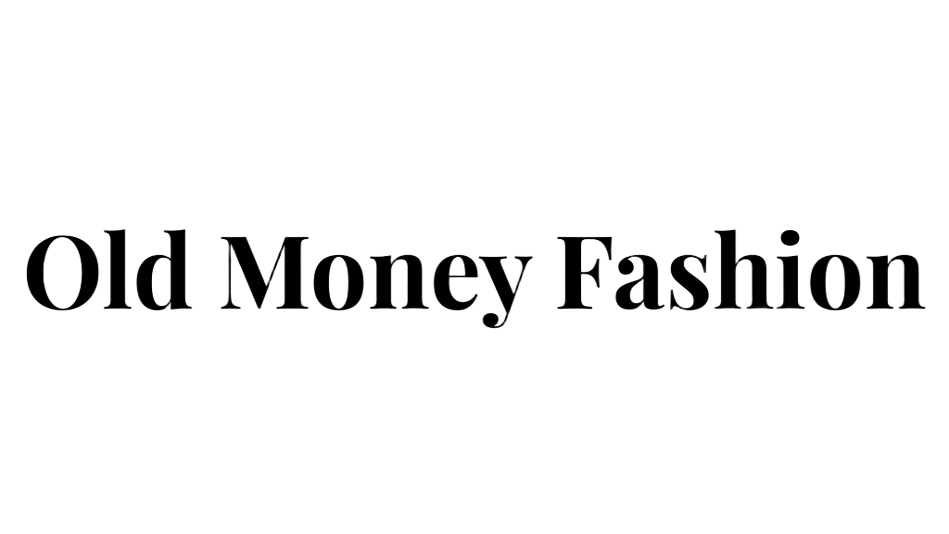 Old Money Fashion