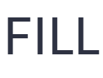 FILL