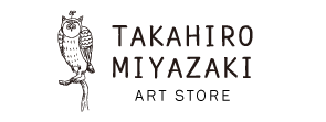 TAKAHIRO MIYAZAKI ART STORE