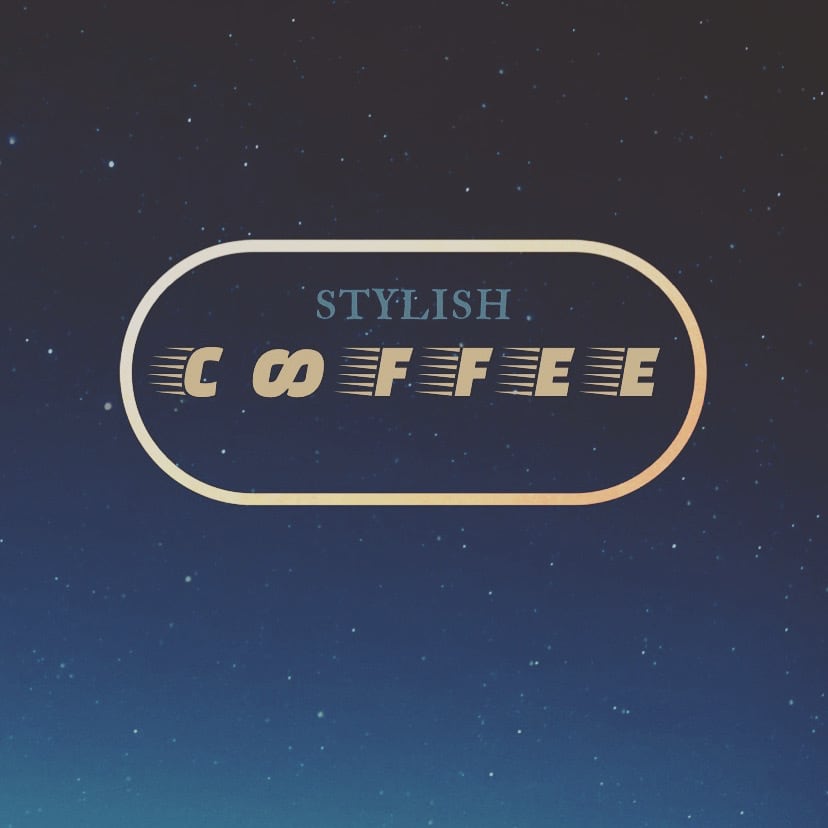 STYLISH COFFEE