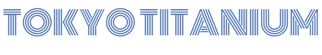 TOKYO TITANIUM