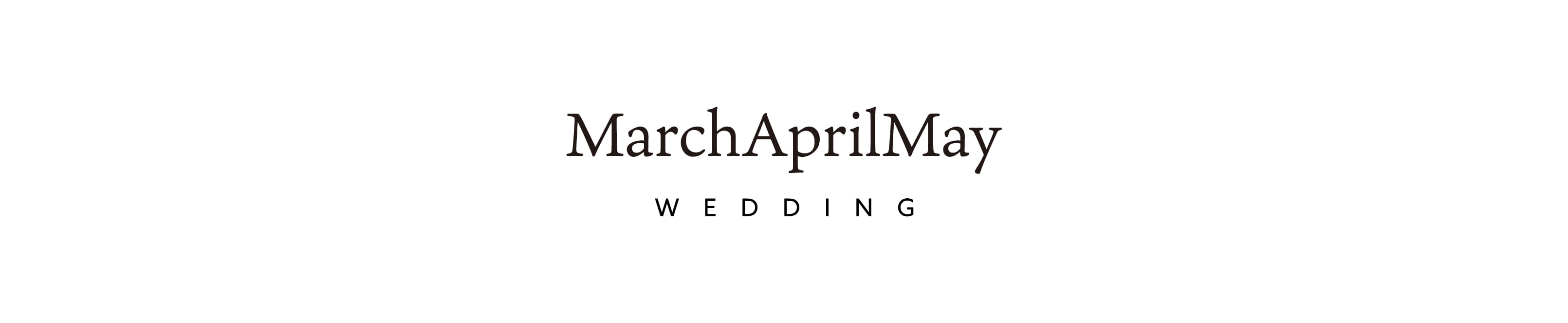 MarchAprilMay  WEDDING