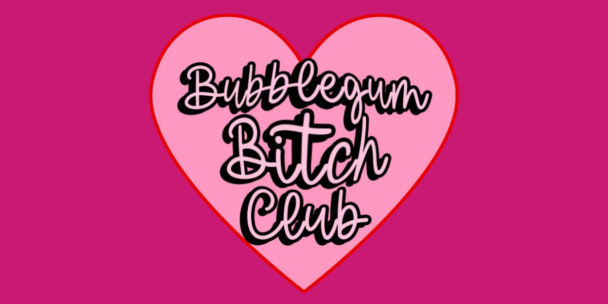 bubblegum bitch club