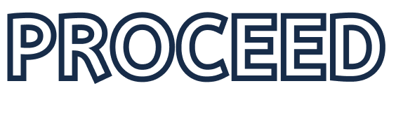PROCEED
