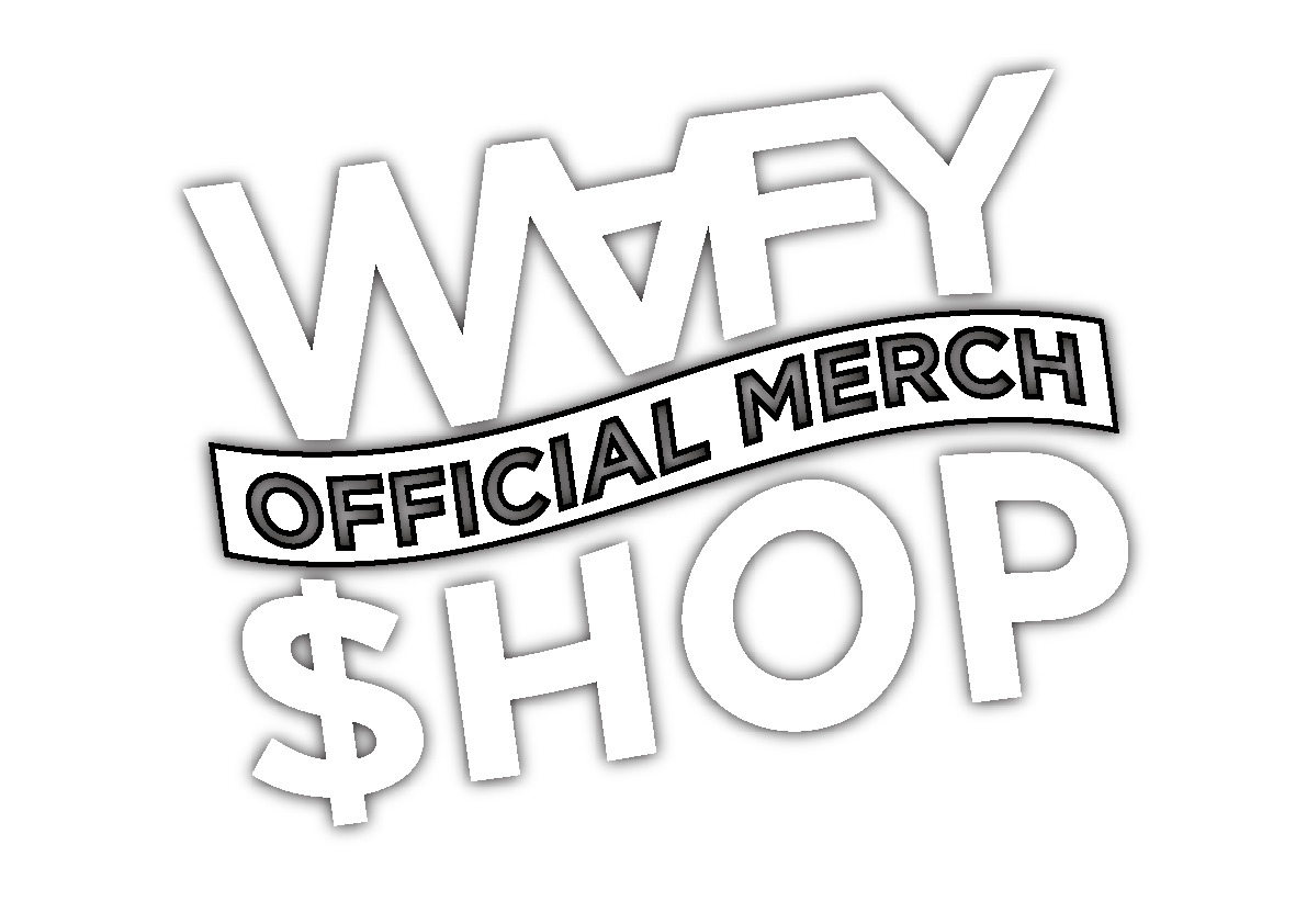 WAFY OFFICIAL MERCH $HOP