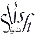 slish by chie