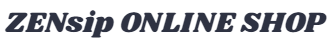 ZENsip ONLINE SHOP