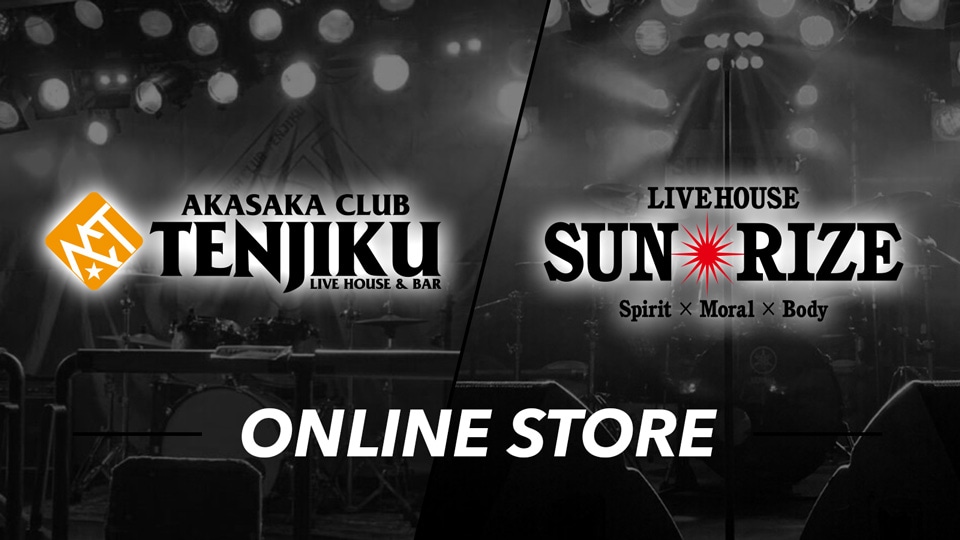 両国SUNRIZE / 赤坂CLUB TENJIKU ONLINE STORE