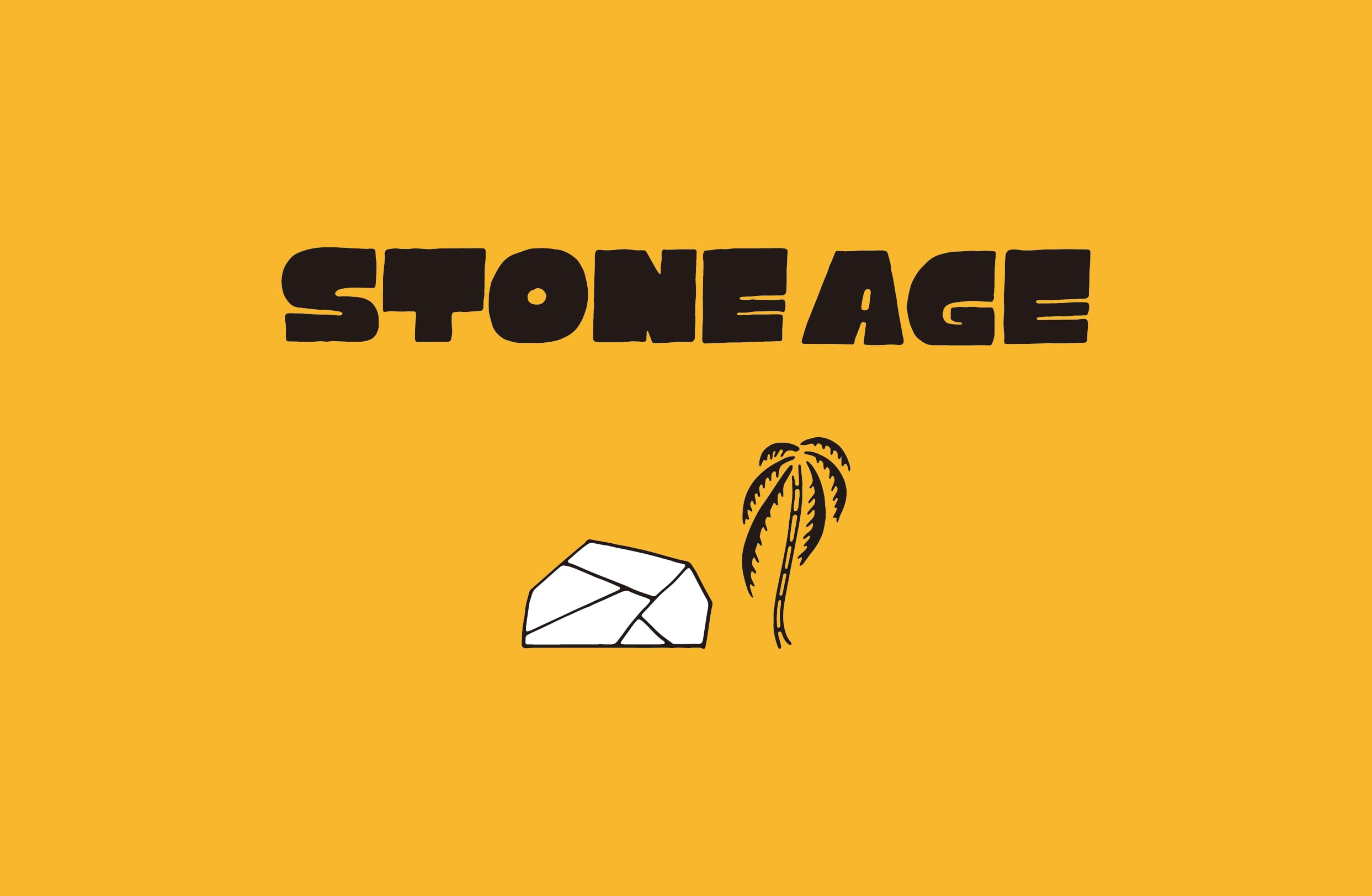 STONE AGE