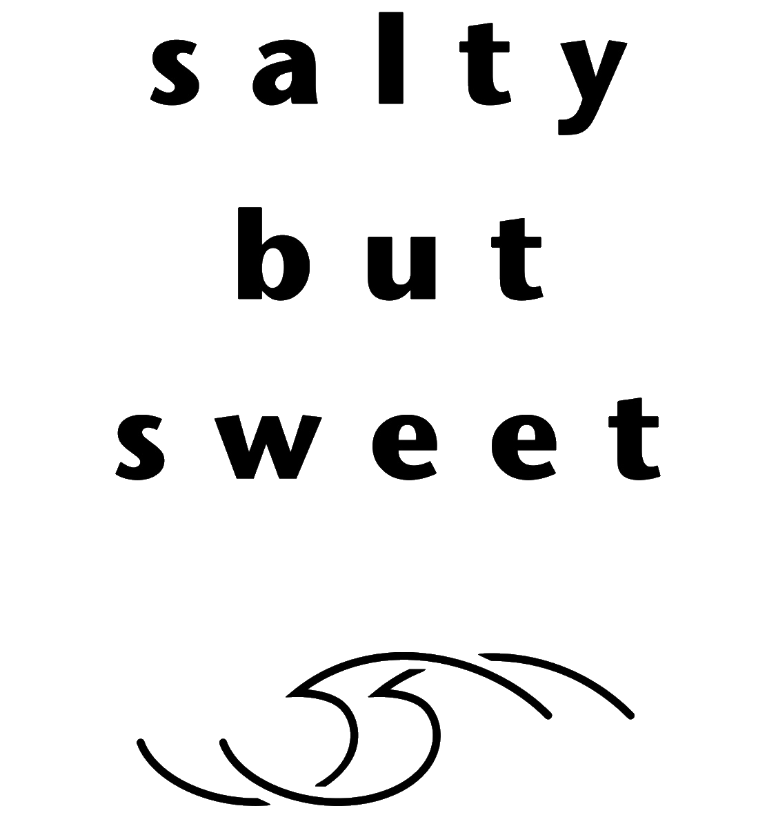 salty but sweet