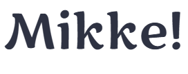 Ｍikke!