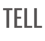 TELL