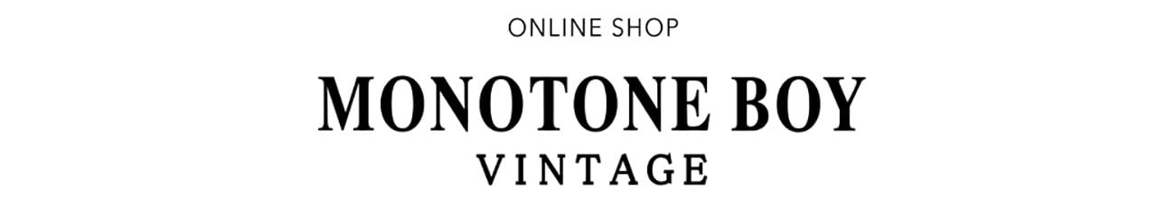MONOTONE BOY