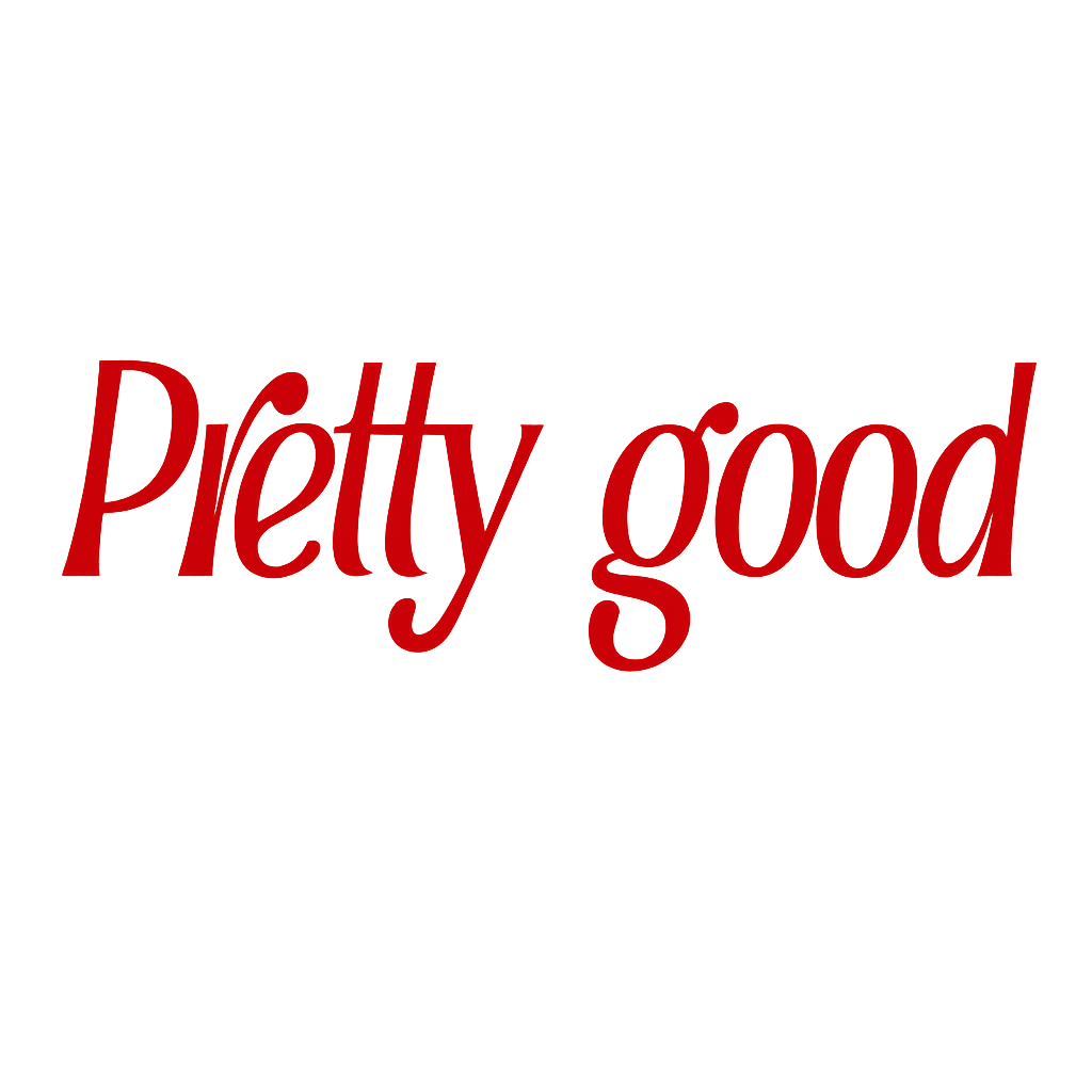 pretty good
