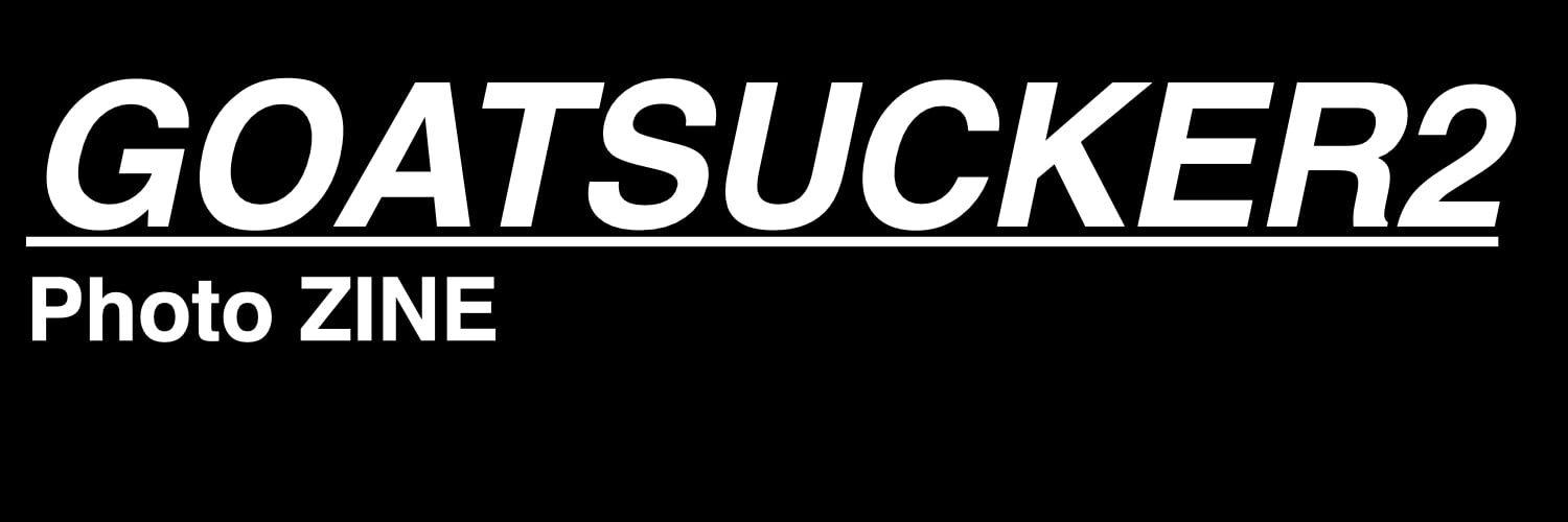 goatsucker2 | photograph & zine 