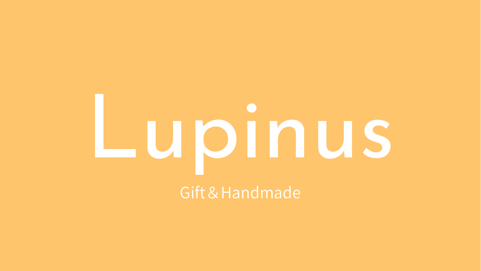 Gift＆Handmade shop　Lupinus