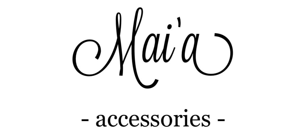 Mai’a accessories 