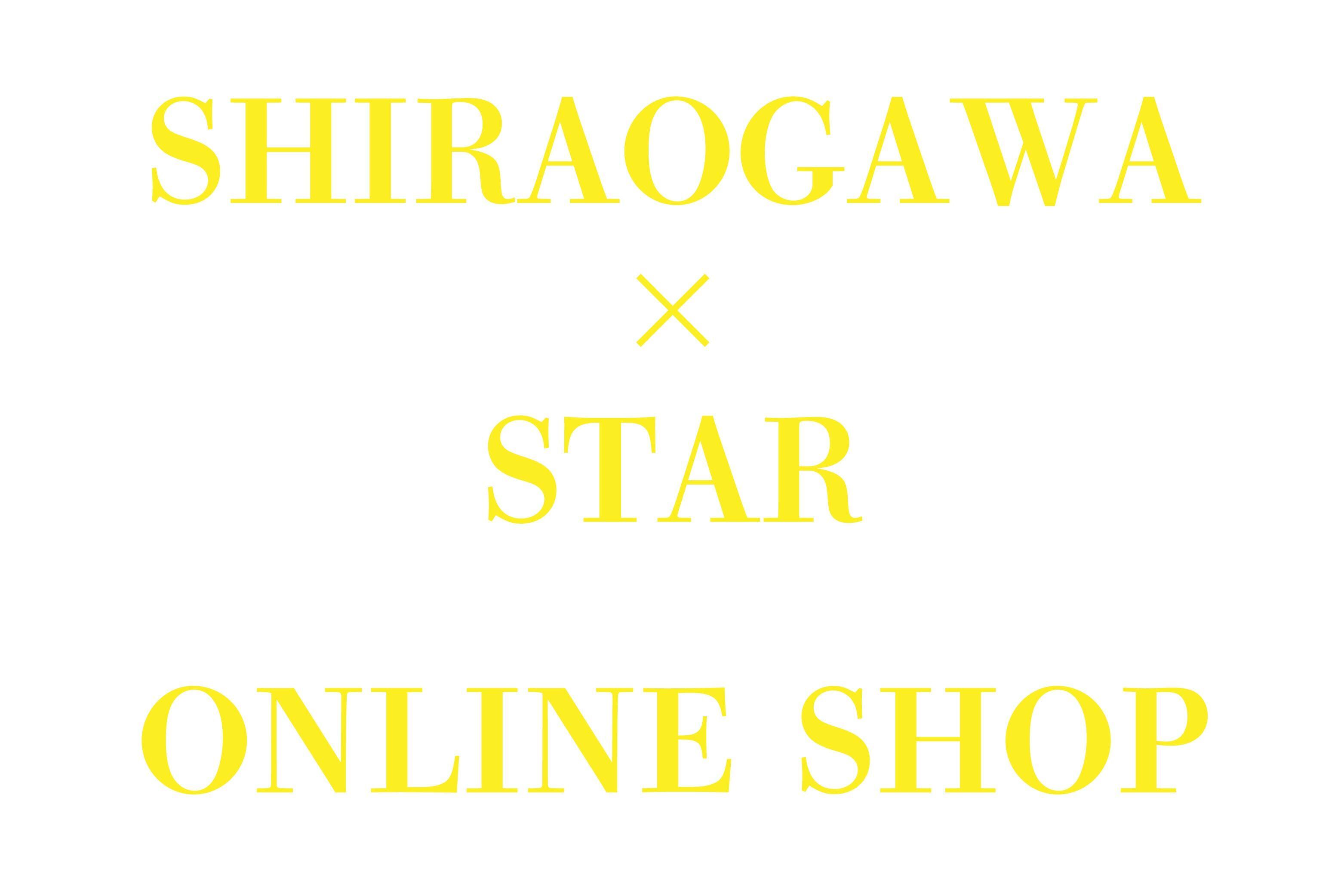 shiraogawa×star online shop