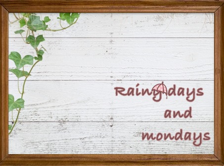 Rainy days and mondays【雨の日と月曜日は】