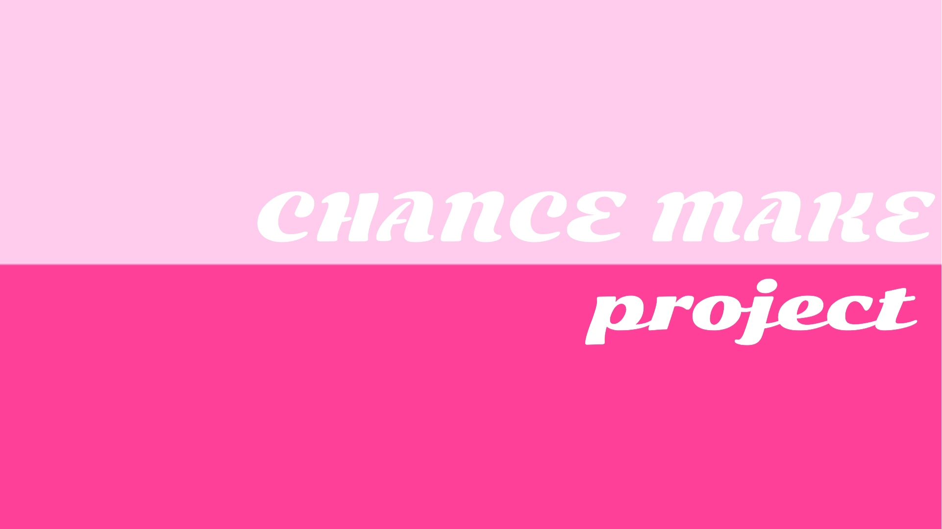 CHANCE MAKE PROJECT