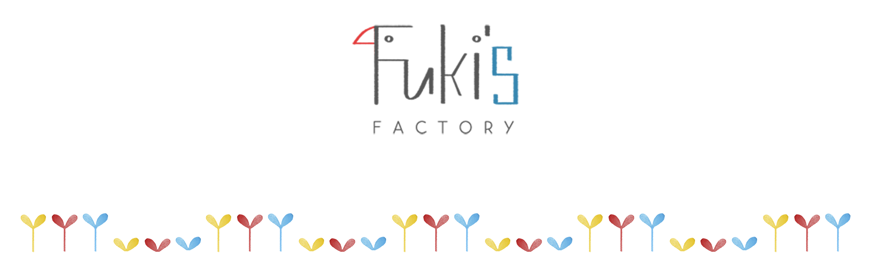Fuki's Factory
