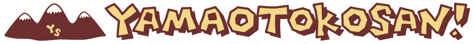 YAMAOTOKOSAN!