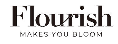 Flourish -makes you bloom