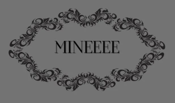 mineeee