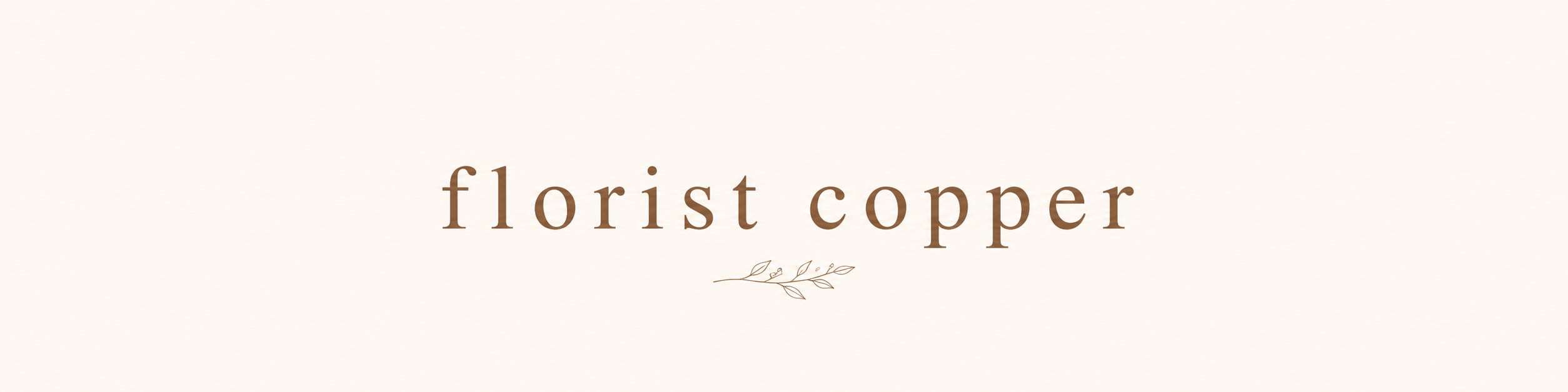 florist copper｜フローリスト コッパー