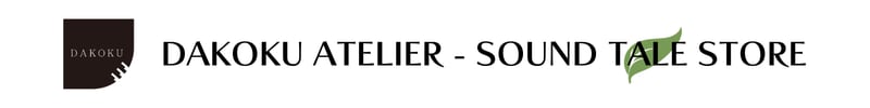 DAKOKU ATELIER-SOUND TALE STORE