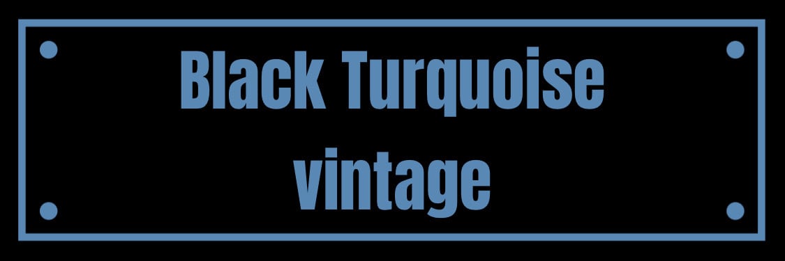 Black Turquoise vintage