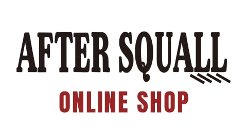 AFTER SQUALL ONLINE SHOP