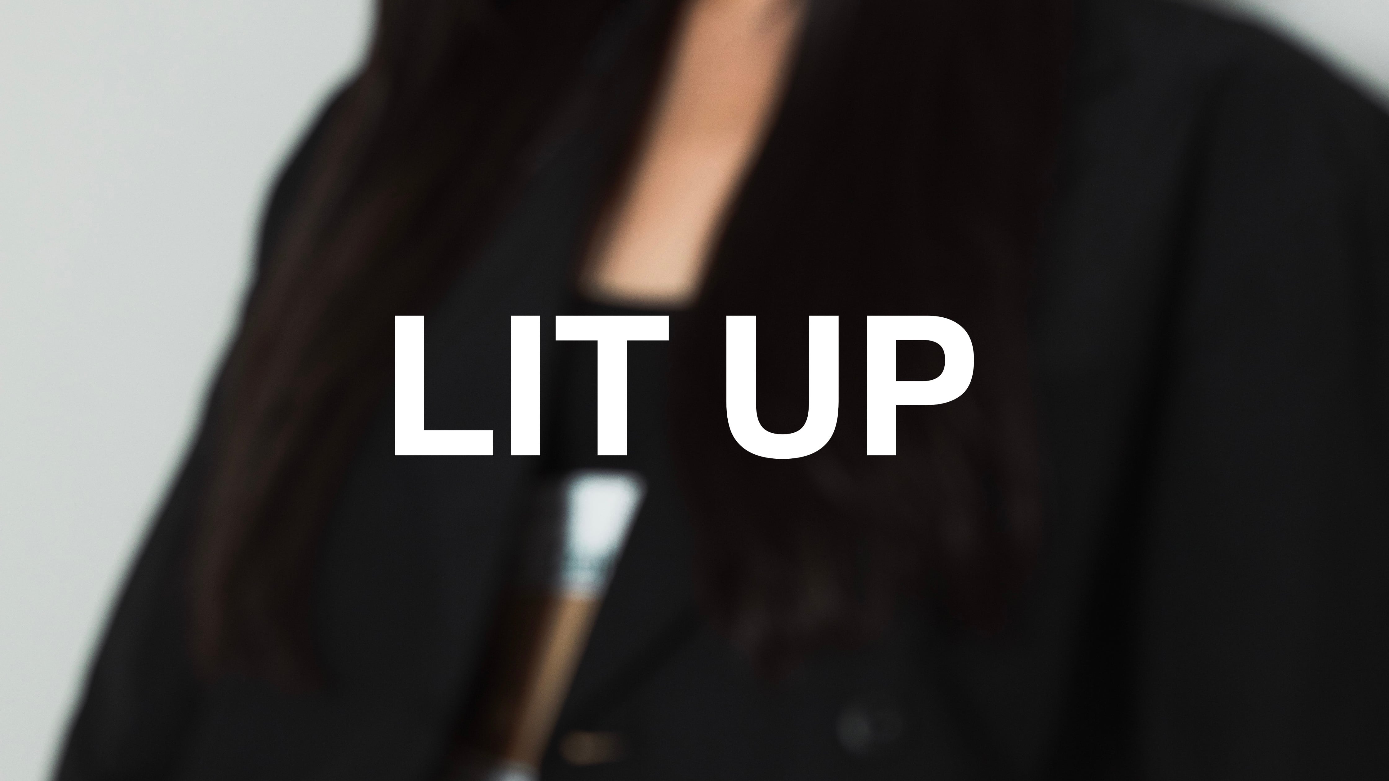 LIT UP