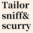 Tailor sniff&scurry