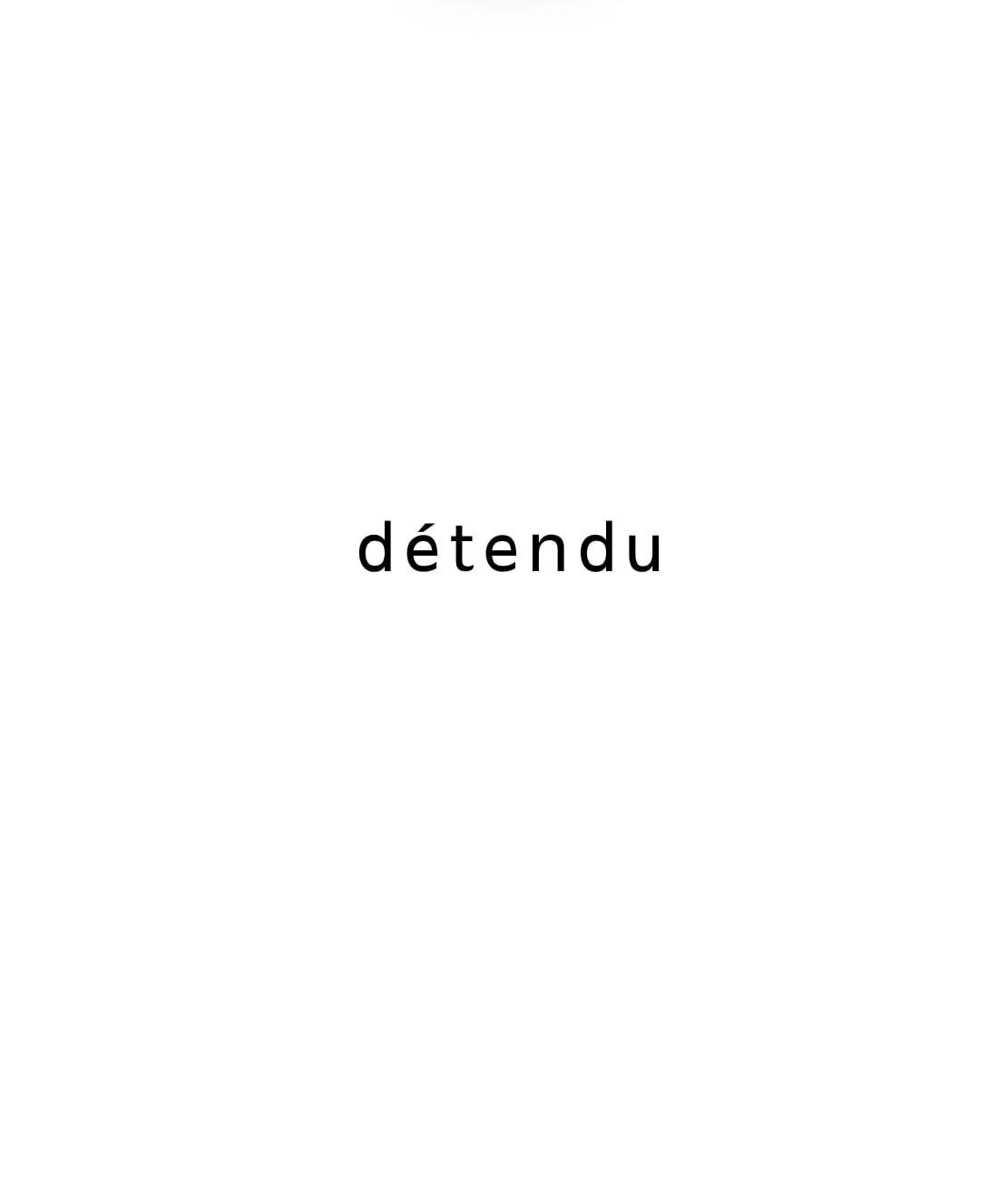 detendu