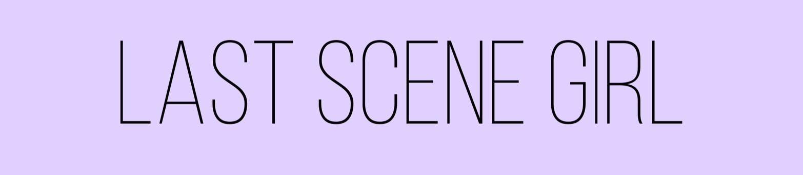 LAST SCENE GIRL