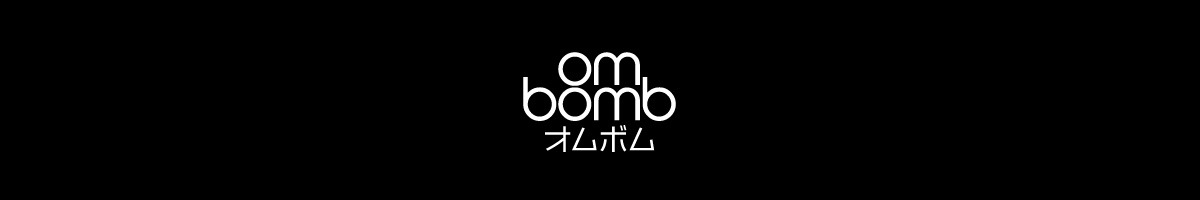 OmBomb　オムボム