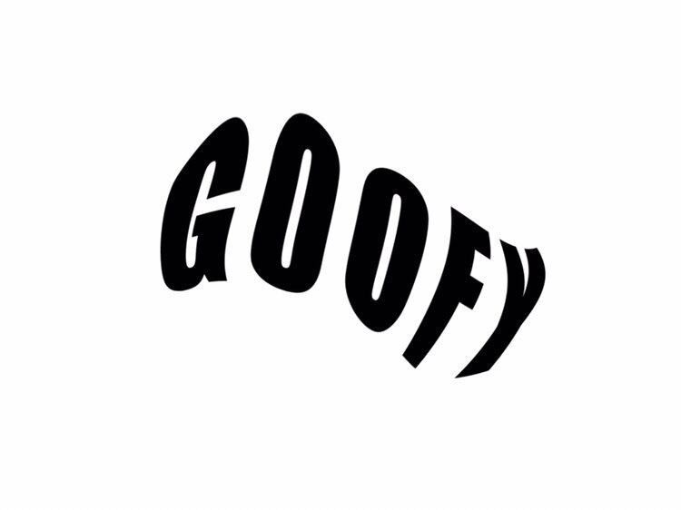 GOOFY