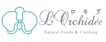 L'Orchidée～ロキデ Natulal Foods & clothing～