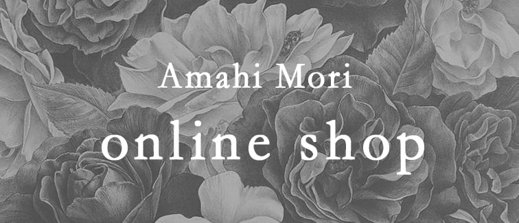 森 天飛・Amahi Mori _ online shop