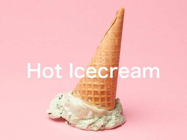 Hot Icecream