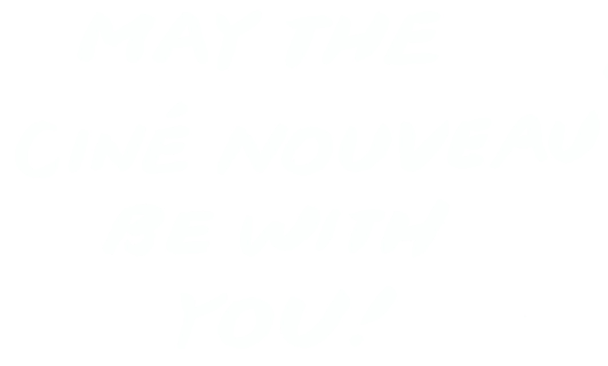 may the ciné nouveau be with you