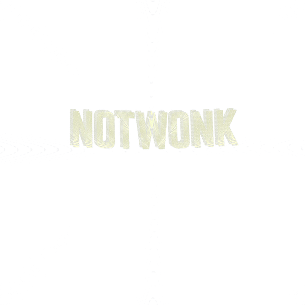 NOT WONK