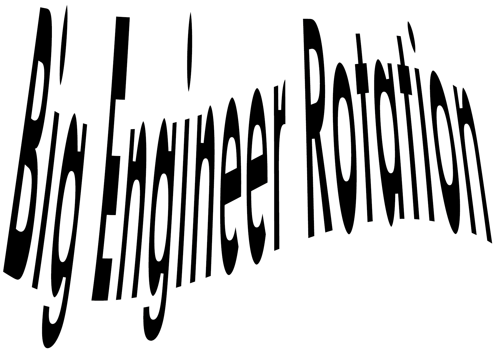 Big Engineer Rotation