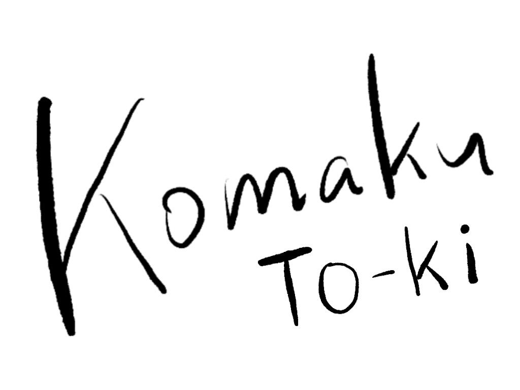 Komaku To-ki